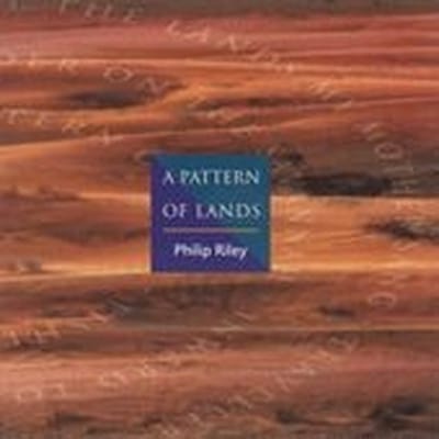 Philip Riley - A Pattern Of Lands (CD)