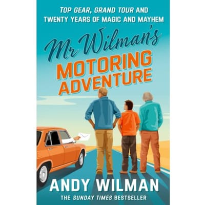 Mr Wilman’s Motoring Adventure - Andy Wilman