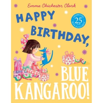 Happy Birthday, Blue Kangaroo! - Blue Kangaroo - Emma Chichester Clark