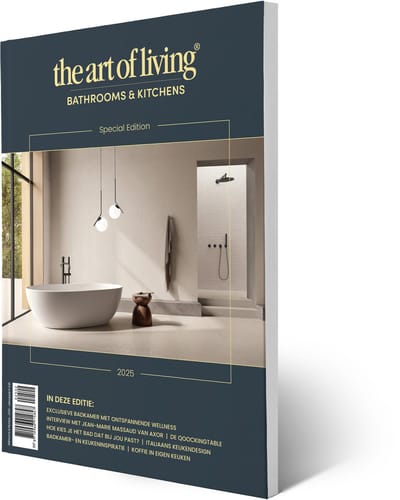 The Art of Living - Magazine - Bathrooms & Kitchens 2025 - Special Edition - Tijdschrift voor luxe wonen - Exterieur, architectuur, tuinen, tuinontwerp, buitenleven