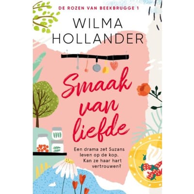 Smaak Van Liefde - De Rozen Van Beekbrugge - Wilma Hollander