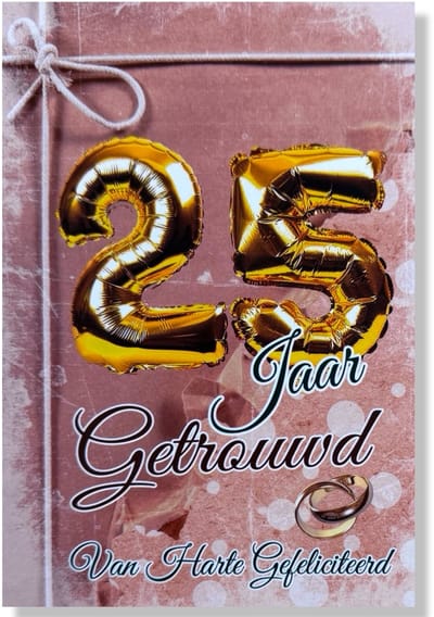 25 jaar Getrouwd! Luxe Zilveren huwelijk wenskaart 25 jarig jubilieum - 12x17cm - Gevouwen kaart inclusief envelop - Huwelijkskaart'