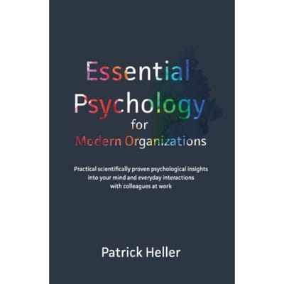 Essential Psychology For Modern Organizations - Patrick Heller