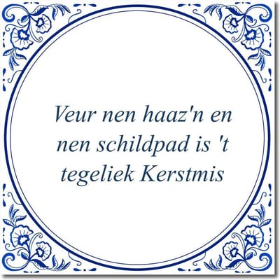 Tegeltje met standaard - Veur nen haaz'n en nen schildpad is 't tegeliek Kerstmis