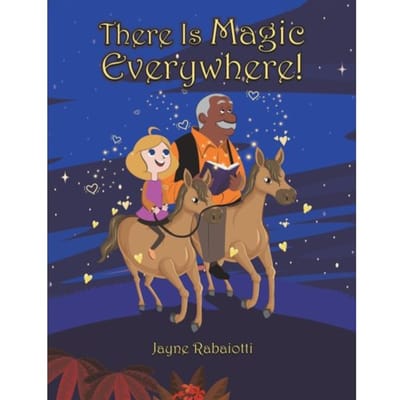 There Is Magic Everywhere! - Rabaiotti, Jayne
