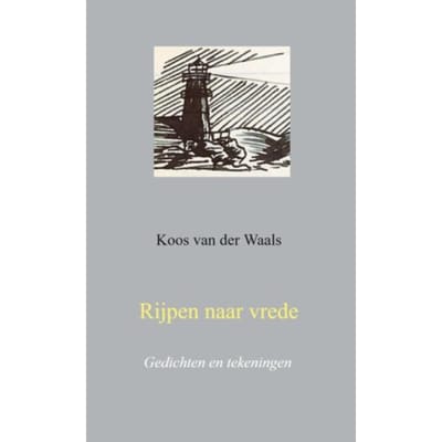 Rijpen Naar Vrede - Koos Van der Waals