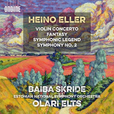 Baiba Skride, Estonian National Symphony Orchestra, Olari Elts - Eller: Violin Concerto In B Minor | Symphonic Legend | Fantasy (CD)