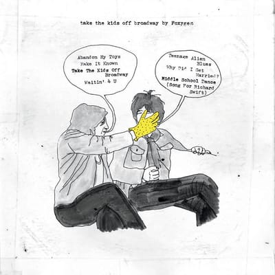 Foxygen - Take The Kids Off Broadway (LP)