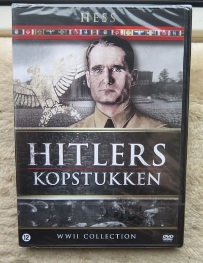 Hitler's Kopstukken - Rudolf Hess De Plaatsvervanger