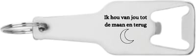 Akyol - ik hou van jou tot de maan en terug flesopener - Quotes - familie vrienden - cadeau - 105 x 25mm