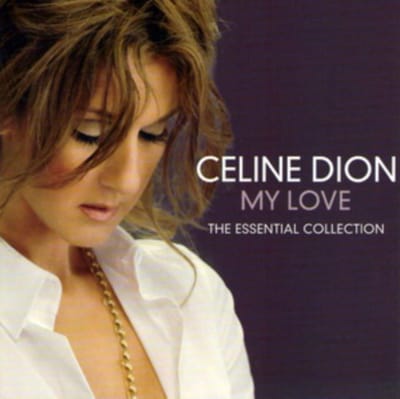 My Love Essential Collection - Celine Dion
