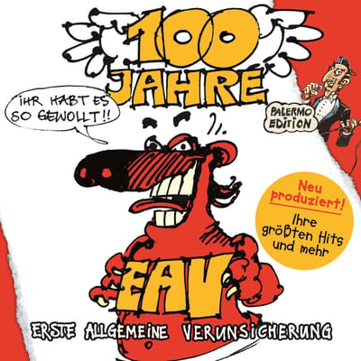 100 Jahre Eav ...Ihr Habt Es So Gewollt!