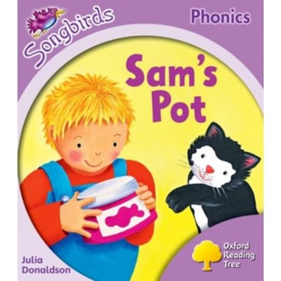 Oxford Reading Tree Songbirds Phonics: Level 1+: Sam's Pot - Oxford Reading Tree Songbirds Phonics - Julia Donaldson