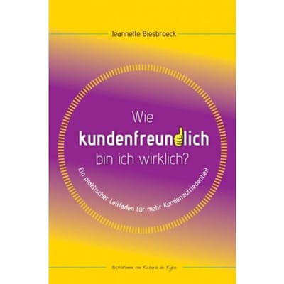 Wie Kundenfreundlich Bin Ich Wirklich? - Jeannette Biesbroeck