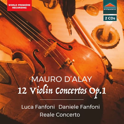Luca Fanfoni, Daniela Fanfoni, Reale Concerto - D'Alay: 12 Violin Concertos Op. 1 (2 CD)