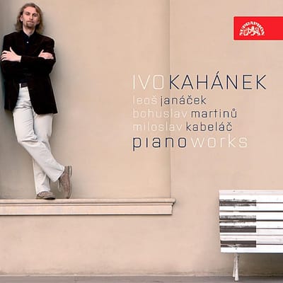 Ivo Kahanek - Janácek: Sonata 1905, Three Fugues - Kabelác: Eight Preludes - Martin?: Sonata (CD)