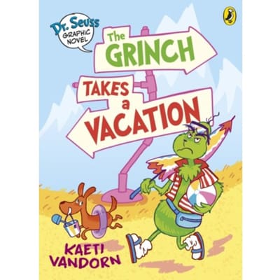 Dr. Seuss Graphic Novel: The Grinch Takes A Vacation - Kaeti Vandorn