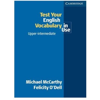 Test Your English Vocabulary In Use Upper-Intermediate - Michael McCarthy