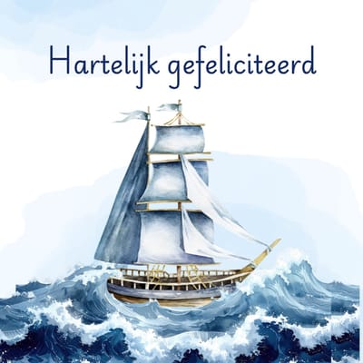 Wenskaart hartelijk gefeliciteerd zeilschip golven – 13x13 cm – gevouwen kaart – inclusief witte envelop – stevig papier – felicitatiekaart
