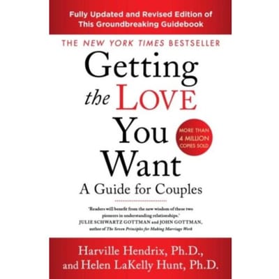 Getting The Love You Want Revised Edition - Harville Hendrix