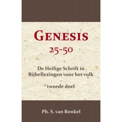 Genesis 25-50 - Ph. S. van Ronkel