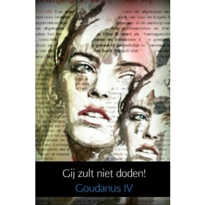 Gij Zult Niet Doden! - Goudanus IV