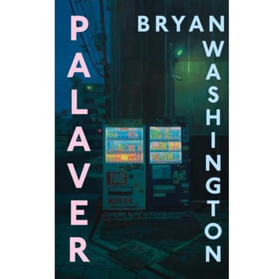 Palaver - Bryan Washington