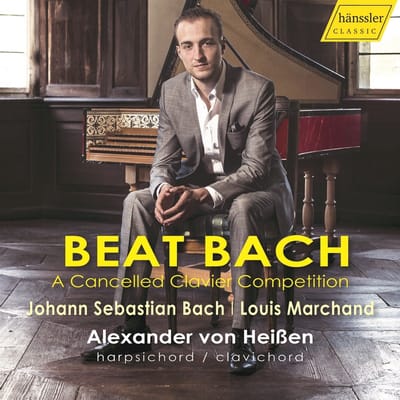 Alexander Von Heissen - Beat Bach - A Cancelled Clavier Competition (CD)
