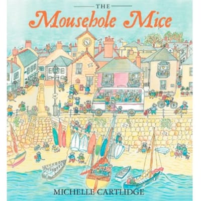 The Mousehole Mice - Michelle Cartlidge