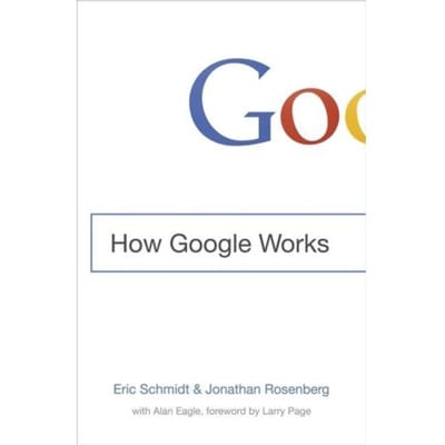 How Google Works - Eric Schmidt