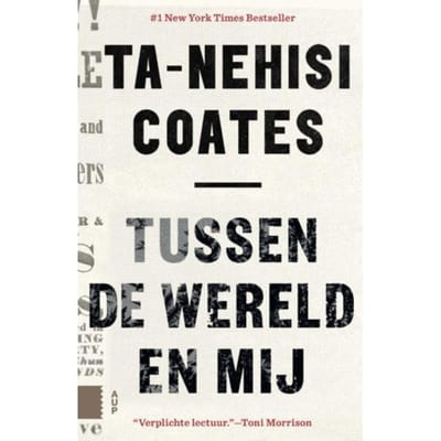 Tussen De Wereld En Mij - Ta-Nehisi Coates