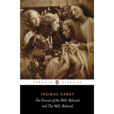 The Pursuit Of The Well-Beloved And The Well-Beloved - Thomas Hardy