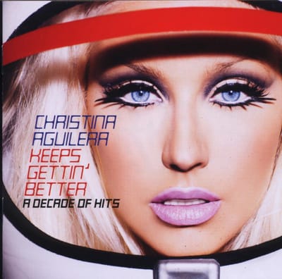 Keeps Gettin' Better: A Decade Of Hits - Christina Aguilera