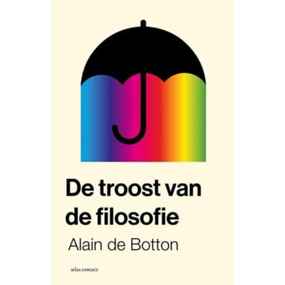 De Troost Van De Filosofie - Alain de Botton