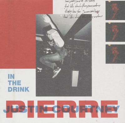 Justin Courtney Pierre - In The Drink (LP)