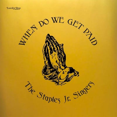 When Do We Get Paid - The Staples Jr. Singers