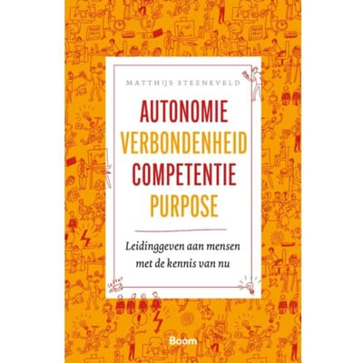 Autonomie Verbondenheid Competentie Purpose - Matthijs Steeneveld