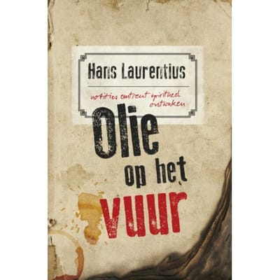 Olie Op Het Vuur - Hans Laurentius