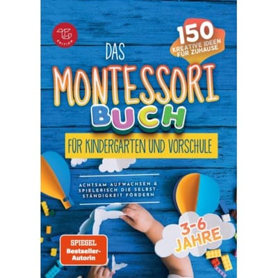 Das Montessori Buch Für Kindergarten Und Vorschule (S/W-Version) - TG Edition