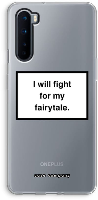 Case Company® - Hoesje geschikt voor OnePlus Nord hoesje - Fight for my fairytale - Soft Cover Telefoonhoesje - Bescherming aan alle Kanten en Schermrand