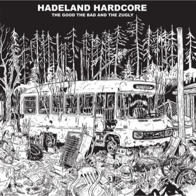 Good The Bad & The Zugly - Hadeland Hardcore (LP)
