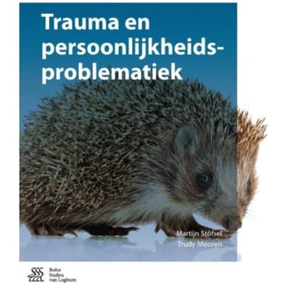Trauma En Persoonlijkheidsproblematiek - Martijn Stöfsel