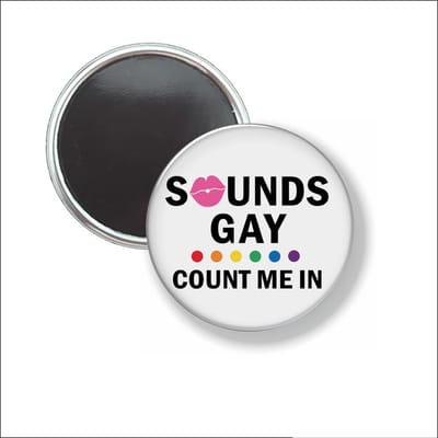 Button Met Magneet 58 MM - Sounds Gay Count Me In - NIET VOOR KLEDING