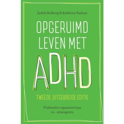 Opgeruimd Leven Met Adhd - Judith Kolberg