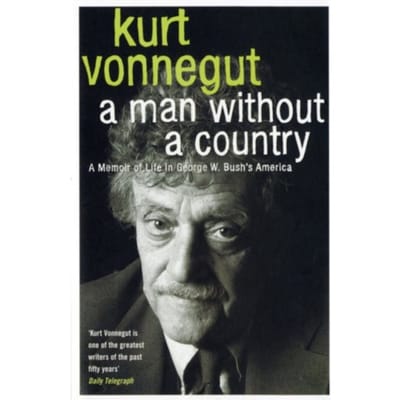A Man Without A Country - Kurt Vonnegut
