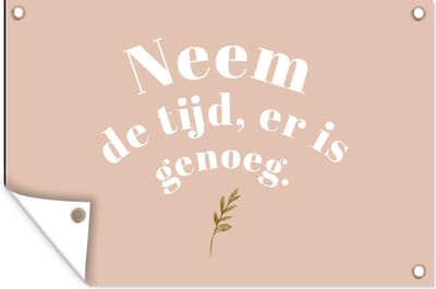 Muurdecoratie Spreuken - Quotes - Neem de tijd, er is genoeg - WC - Planten - 180x120 cm - Tuinposter - Tuindoek