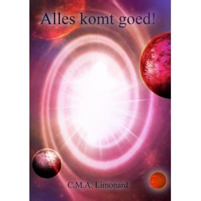 Alles Komt Goed! - C.M.A. Limonard
