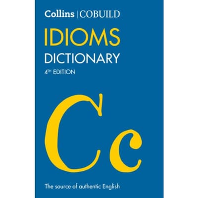 Cobuild Idioms Dictionary - Collins Cobuild Dictionaries For Learners