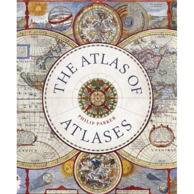 Atlas Of Atlases - Liber Historica - Philip Parker