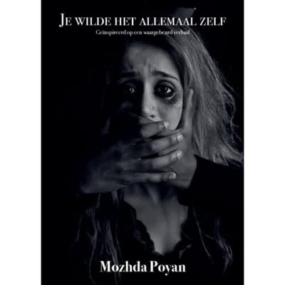 Je Wilde Het Allemaal Zelf - Mozhda Poyan